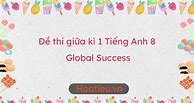 Đề Kiểm Tra Giữa Kì 1 Anh 8 Global Success