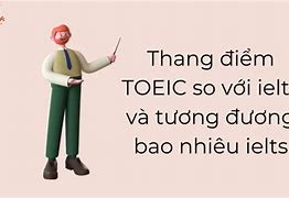 Ielts 8.0 Tương Đương Toeic